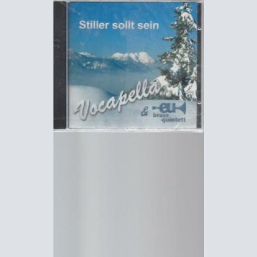 CD -  Stiller sollt sein Vocapella