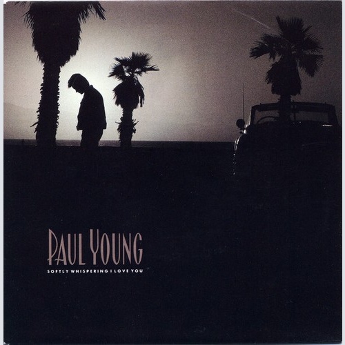 7", Single Paul Young - Softly Whispering I Love You