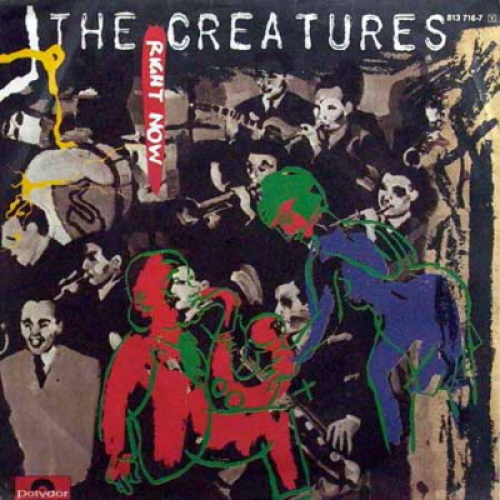 7", Single The Creatures - Right Now