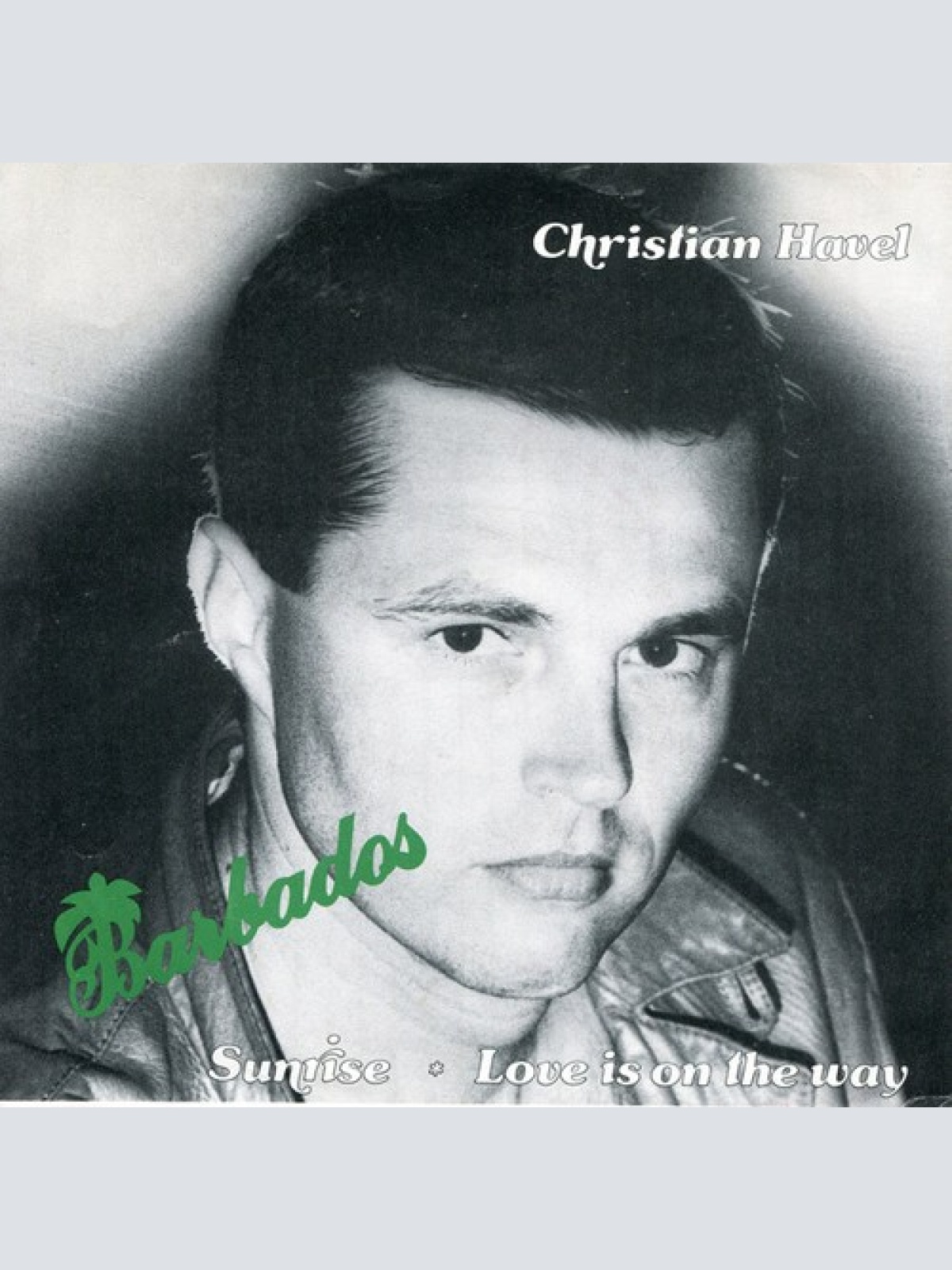 7", Single Christian Havel - Barbados Sunrise / Love Is On The Way
