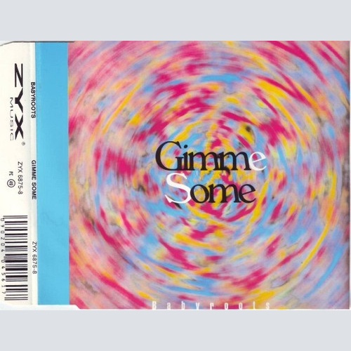 CD, Maxi Babyroots - Gimme Some