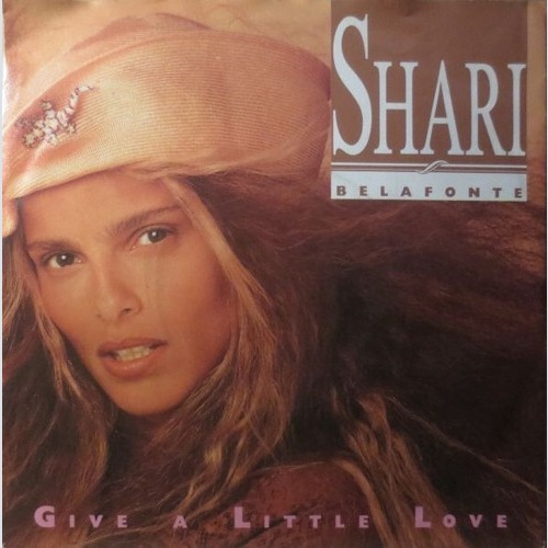 7", Single Shari Belafonte - Give A Little Love