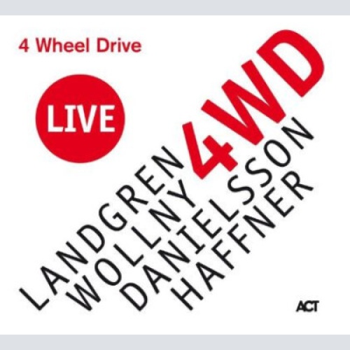 CD, Album Landgren* - Wollny* - Danielsson* - Haffner* - 4 Wheel Drive Live