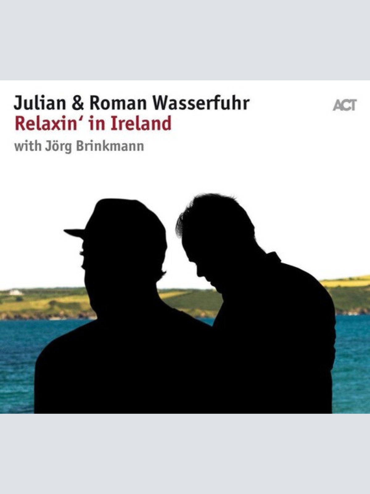 CD Julian & Roman Wasserfuhr With Jörg Brinkmann - Relaxin' In Ireland