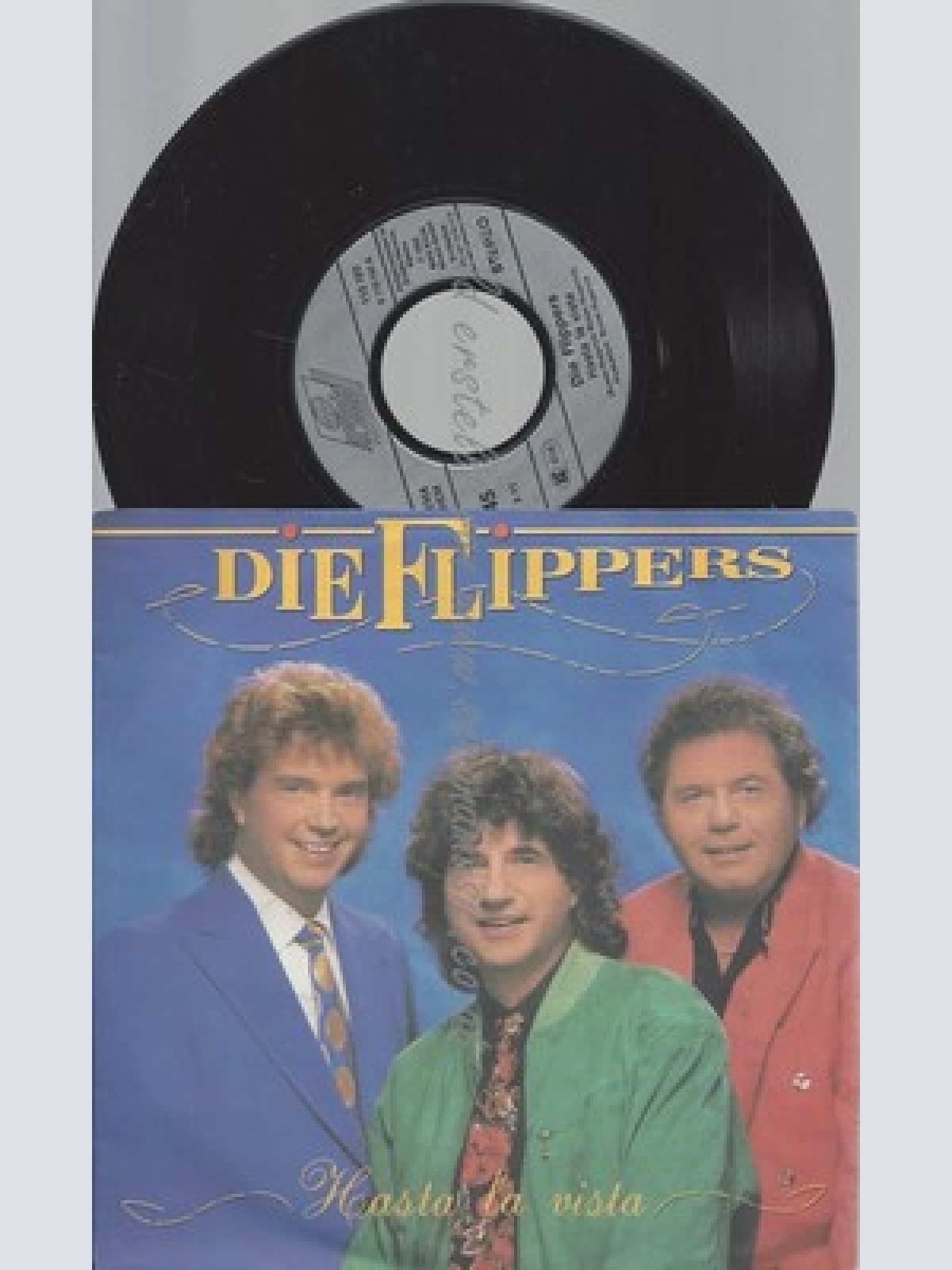 7"--DIE FLIPPERS--HASTA LA VISTA