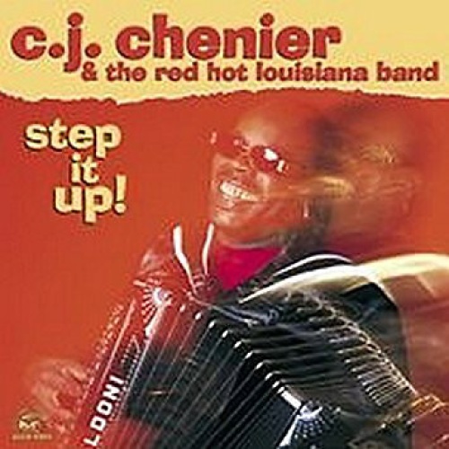 CD, Album C.J. Chenier & The Red Hot Louisiana Band* - Step It Up!