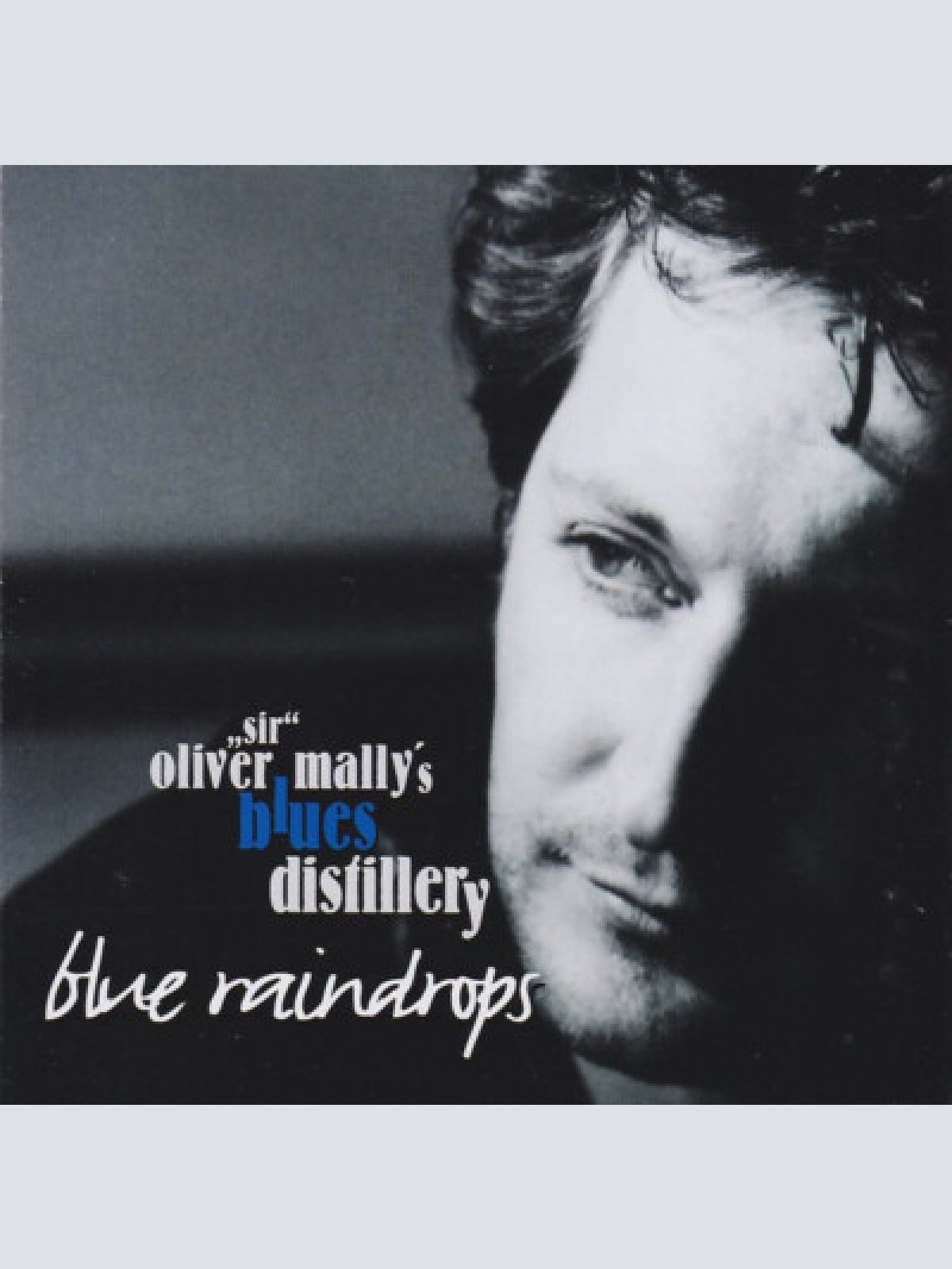 CD, Album "Sir" Oliver Mally's Blues Distillery - Blue Raindrops