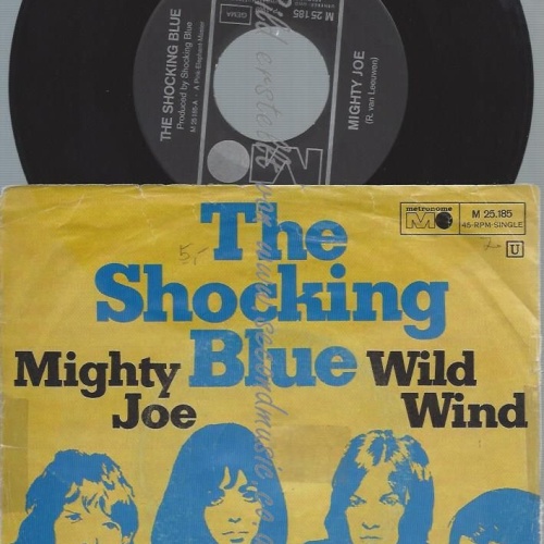 7"  The Shocking Blue– Mighty Joe