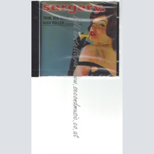 CD--SURGERY--    TRIM, 9TH WARD HIGH ROLLER