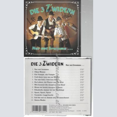 CD--DIE   3ZWIDERN--    NUR NET BRUMMA...  MIT AUTOGRAMMEN