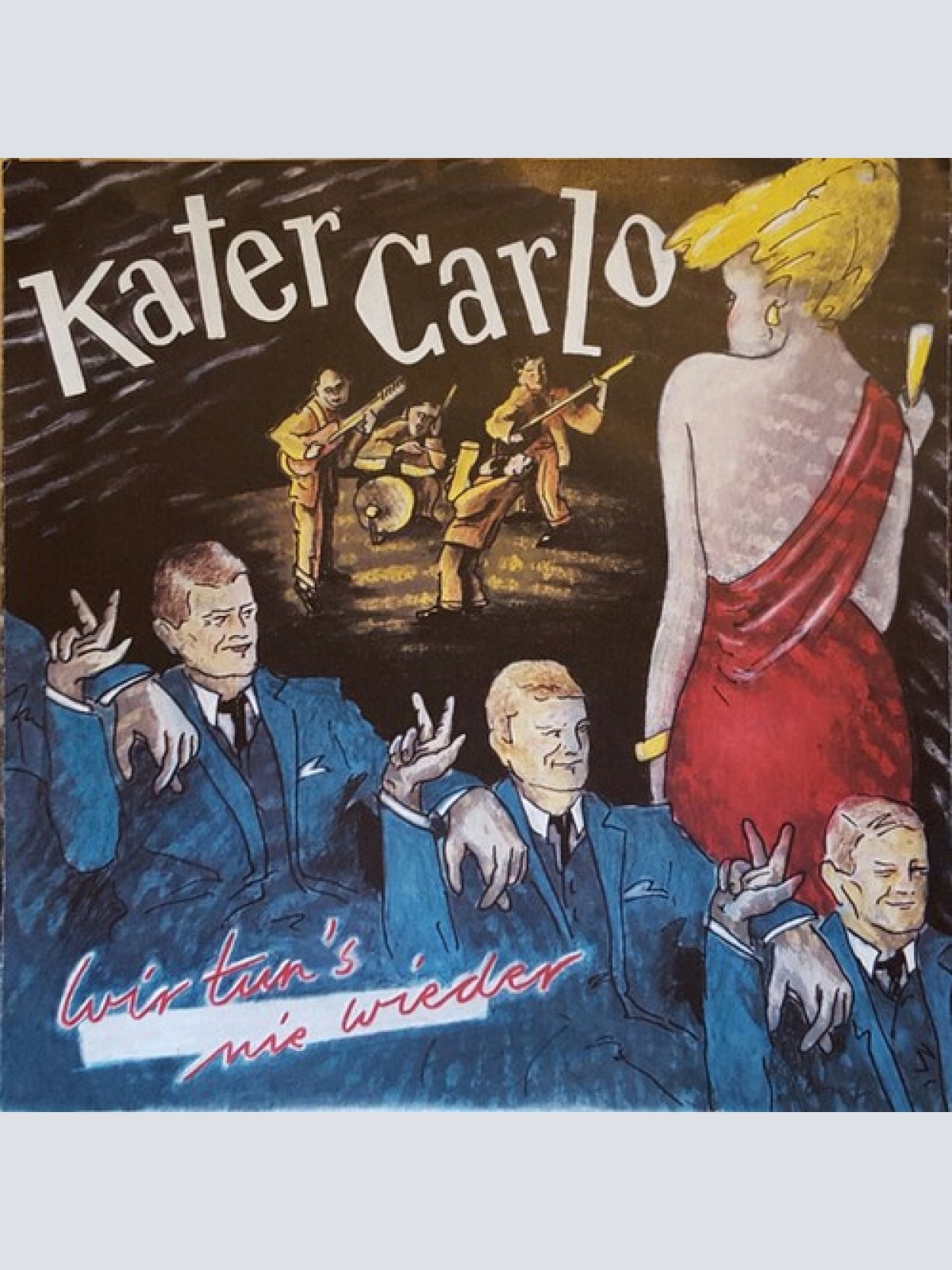 7" Kater Carlo - Wir Tun's Nie Wieder / Träumer Sind Süss