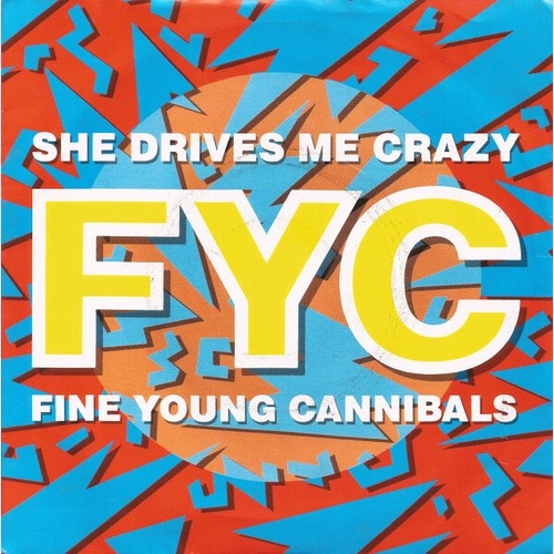 7", Single Fine Young Cannibals - She Drives Me Crazy
