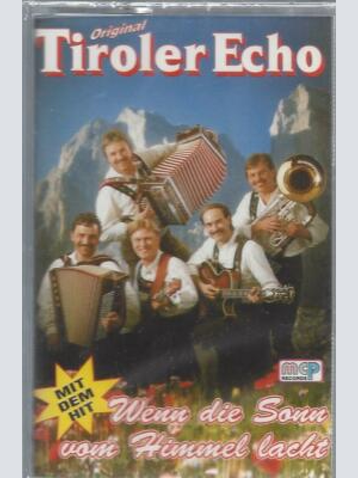 MC-- Orig. Tiroler Echo --Wenn die Sonn vom Himmel lacht