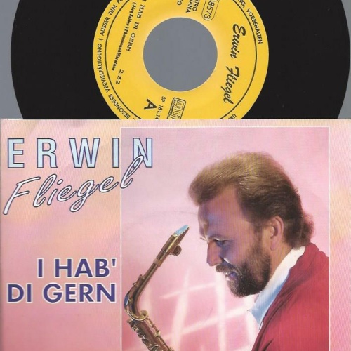 7"    Erwin Fliegel  I Hab' Di Gern