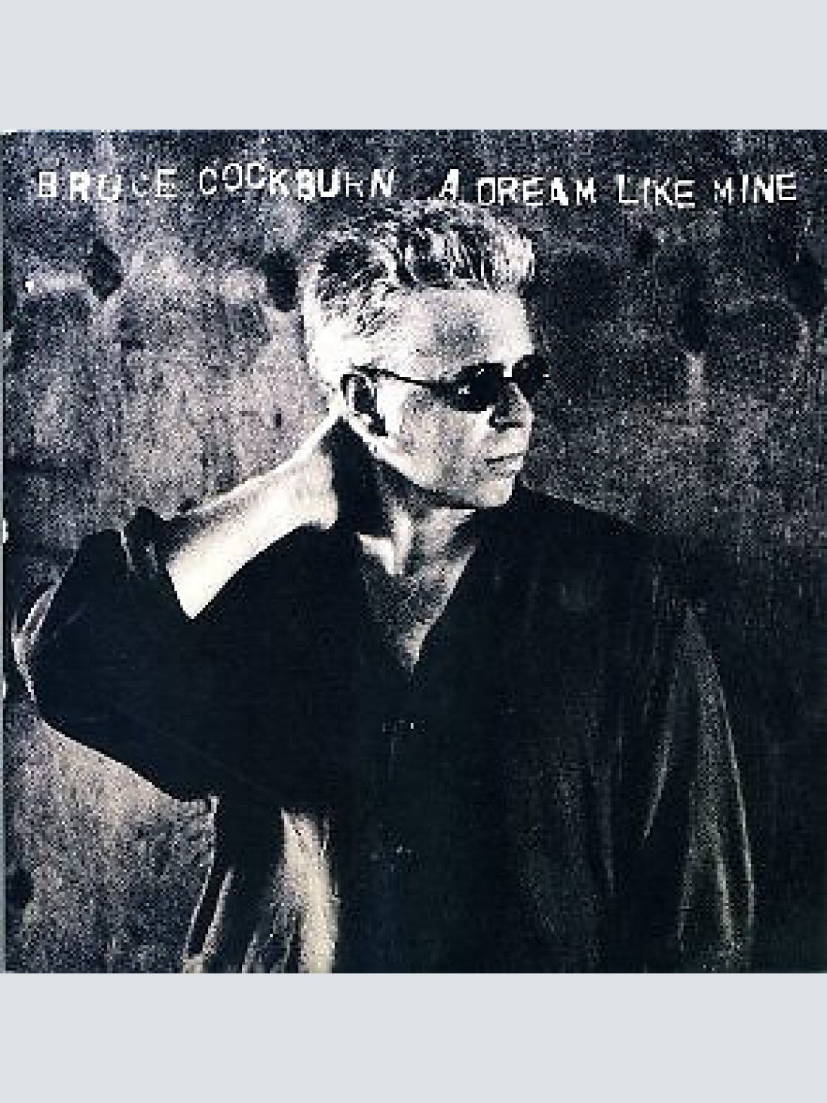 7", Single Bruce Cockburn - A Dream Like Mine