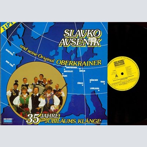 DLP--SLAVKO AVSENIK UND SEINE OBERKRAINER --- 35 JAHRE JUBILÄUMSKLÄNGE
