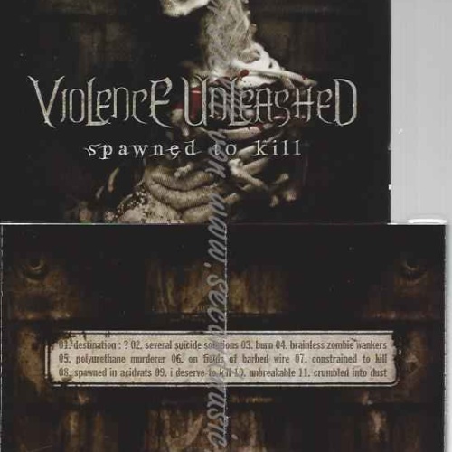 CD--VIOLENCE UNLEASHED--SPAWNED TO KILL