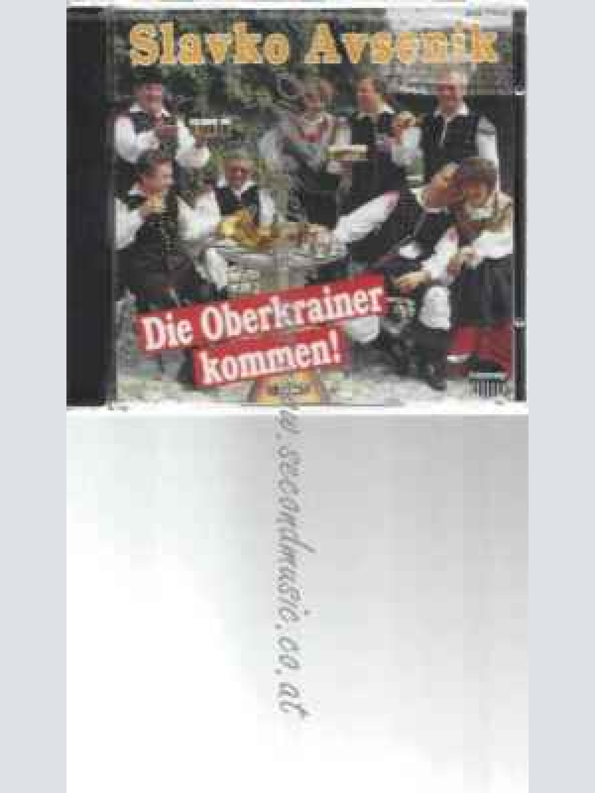 CD--SLAVKO AVSENIK--DIE OBERKRAINER KOMMEN!
