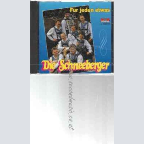 CD--SCHNEEBERGER,DIE | --FÜR JEDEN ETWAS