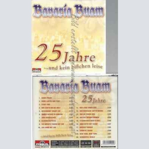 CD--BAVARIA BUAM | -- 25 JAHRE UND KEIN BISSCHEN LEISE