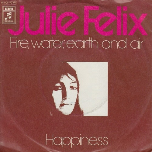 7", Single Julie Felix - Fire, Water, Earth And Air