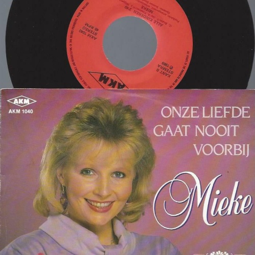 7" Mieke – Onze Liefde Gaat Nooit Voorbij