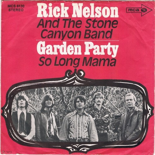 7", Single Rick Nelson & The Stone Canyon Band - Garden Party
