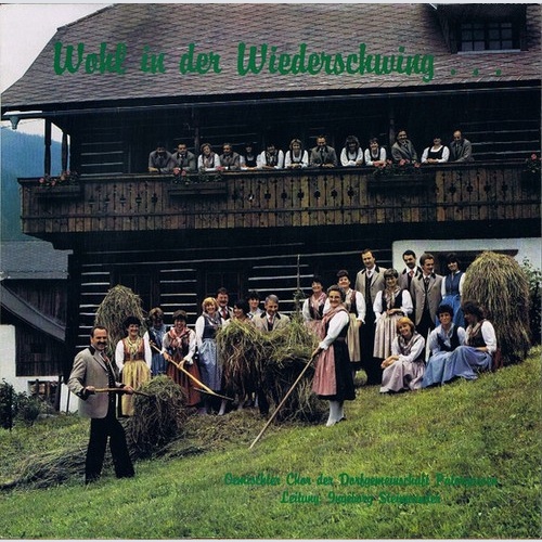 LP Gemischter Chor Der Dorfgemeinschaft Patergassen Leitung: Ingeborg Steinwe...