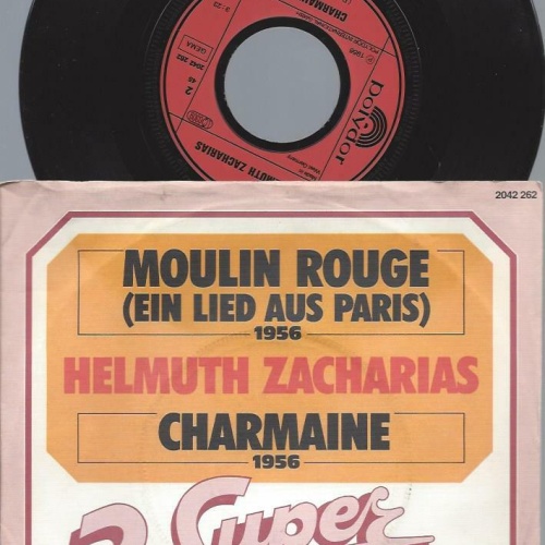 7"    Helmut Zacharias  Moulin Rouge (Ein Lied Aus Paris) / Charmaine