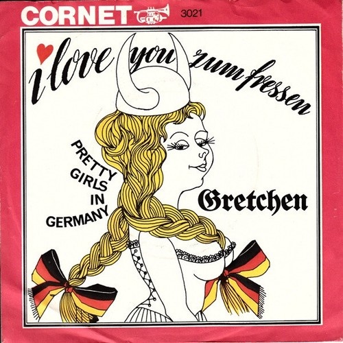 7", Single Gretchen* - I Love You Zum Fressen
