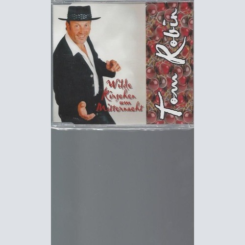 CD Tom Robin Wilde Kirschen um Mitternacht