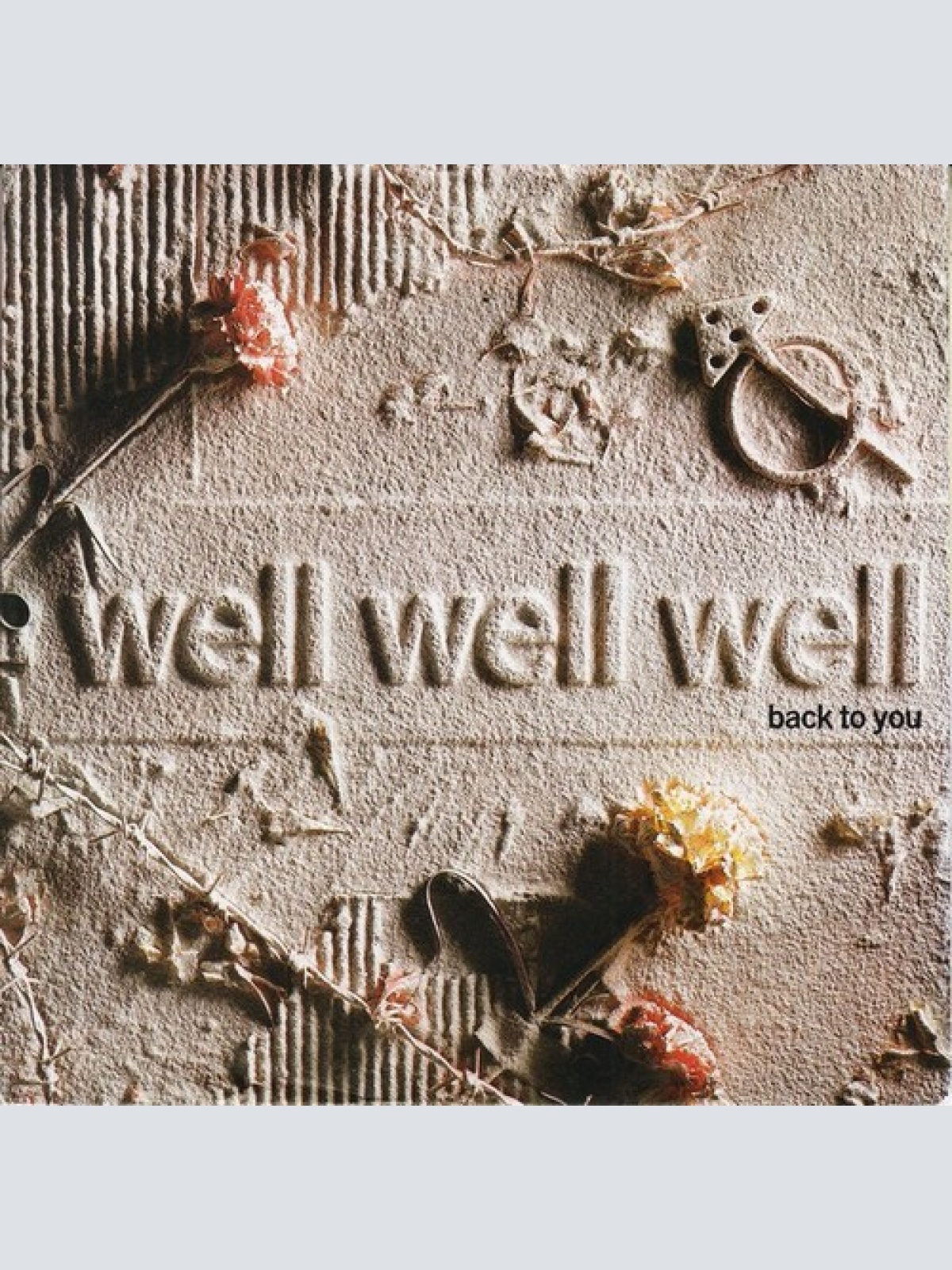 7", Single Well Well Well - Back To You