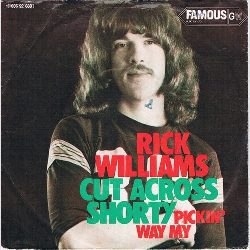 7", Single Rick Williams (5) - Cut Across Shorty