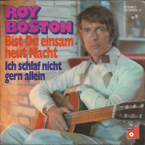 7", Single Roy Boston - Bist Du Einsam Heut Nacht / Ich Schlaf Nicht Gern Allein