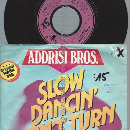7" Addrisi Bros.  Slow Dancin' Don't Turn Me On