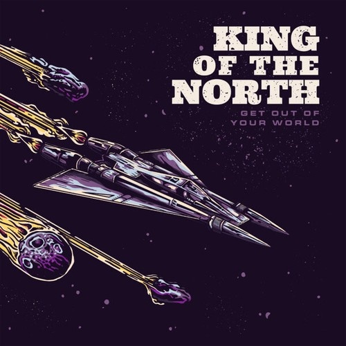 CD, Album King Of The North - Get Out Of Your World
