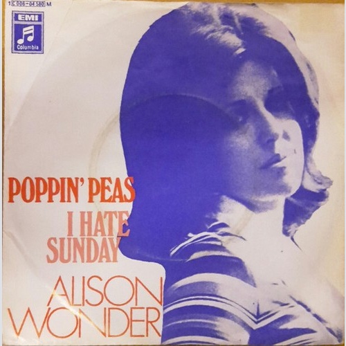 7", Single Alison Wonder - Poppin' Peas / I Hate Sunday