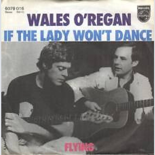 7", Single Wales O'Regan - If The Lady Won't Dance