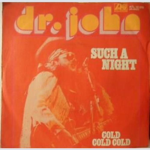 7", Single Dr. John - Such A Night / Cold Cold Cold