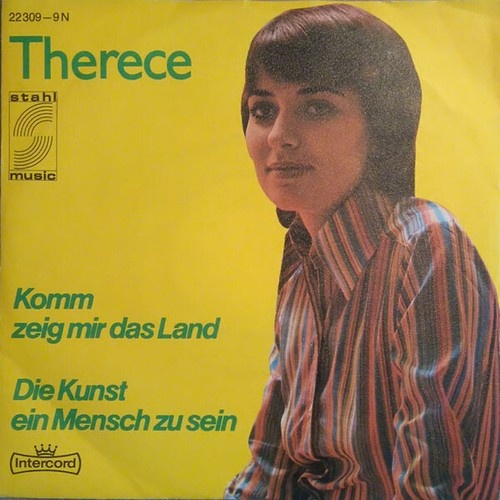 7", Single Therece - Komm Zeig Mir Das Land / Die Kunst Ein Mensch Zu Sein
