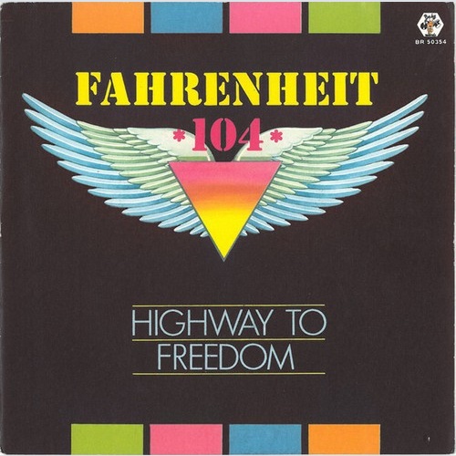 7" Fahrenheit 104 - Highway To Freedom