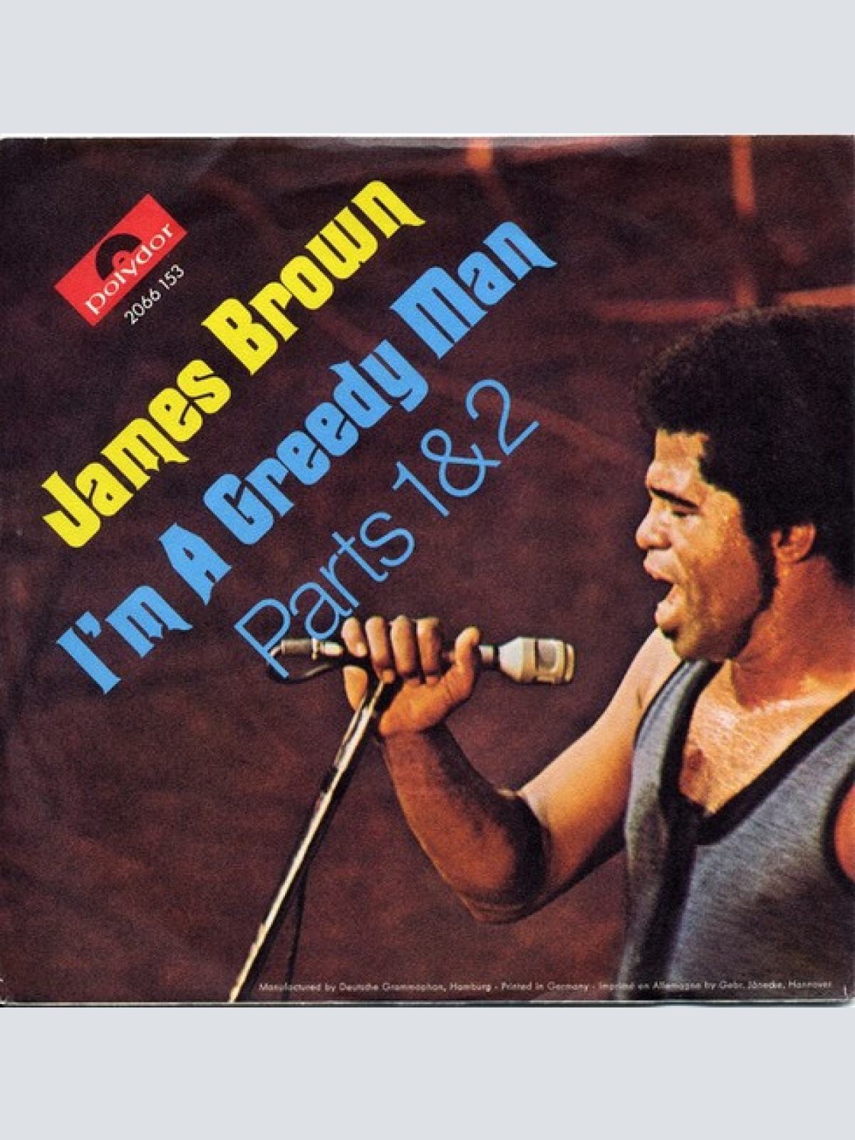 7", Single, Mono James Brown - I'm A Greedy Man - Parts 1&2