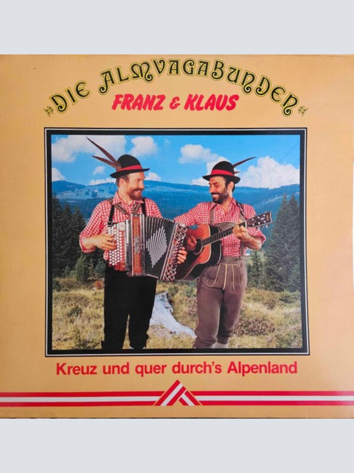 LP Die Almvagabunden Franz & Klaus* - Kreuz  Únd Quer Durch's Alpenland