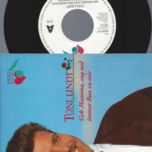 7" Toni Lindt – Geh Mamma, Sag Ned Immer Bua Zu Mir