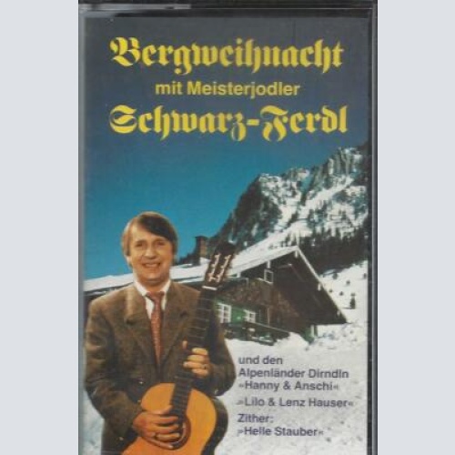 MC---Bergweihnacht mit Meisterjodler Schwarz Ferdl