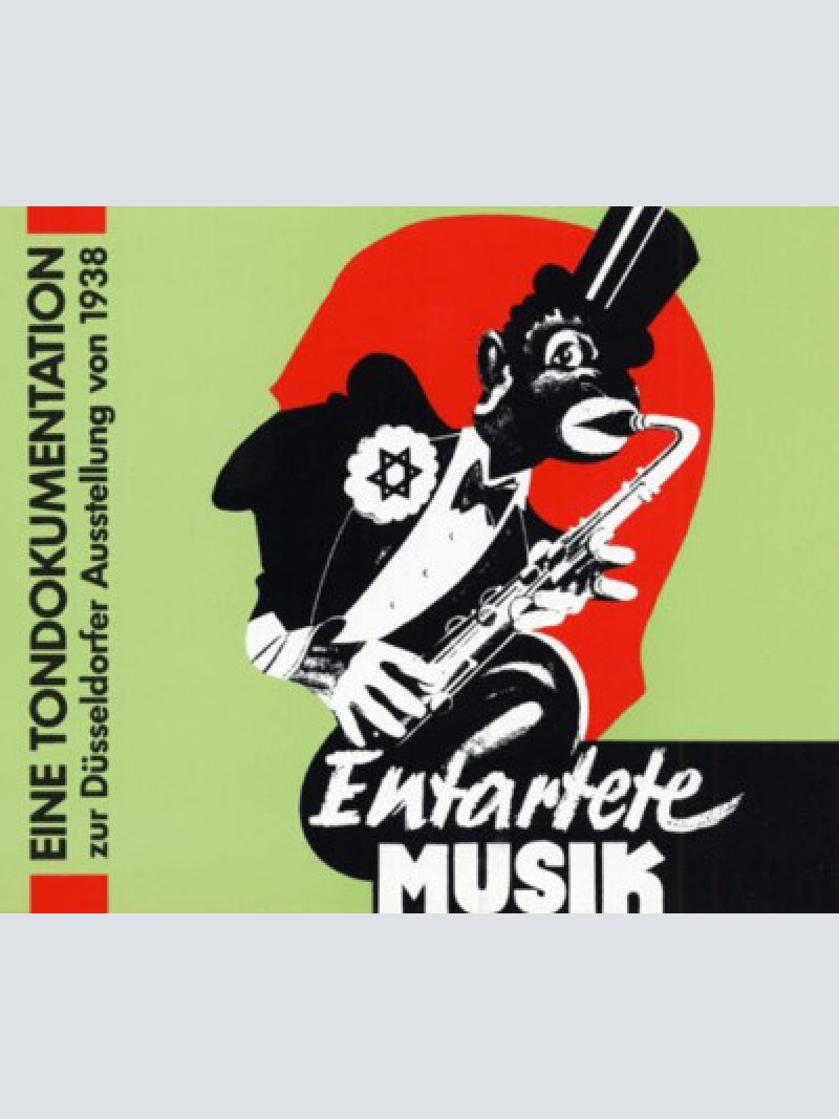 4xCD, Comp Various - Entartete Musik (Eine Tondokumentation Zur Düsseldorfer ...