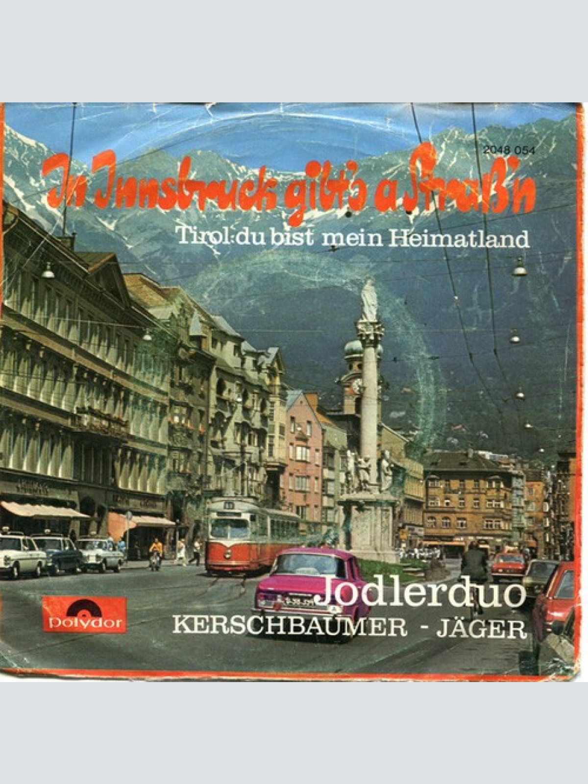 7", Single Jodlerduo Kerschbaumer-Jäger - In Innsbruck Gibt's A Straß'n