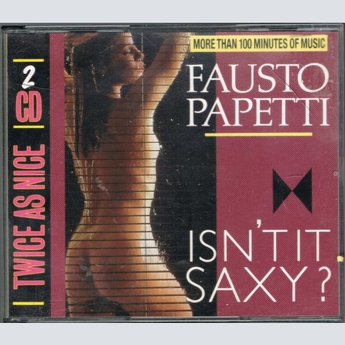 2xCD, Comp Fausto Papetti - Isn't It Saxy?