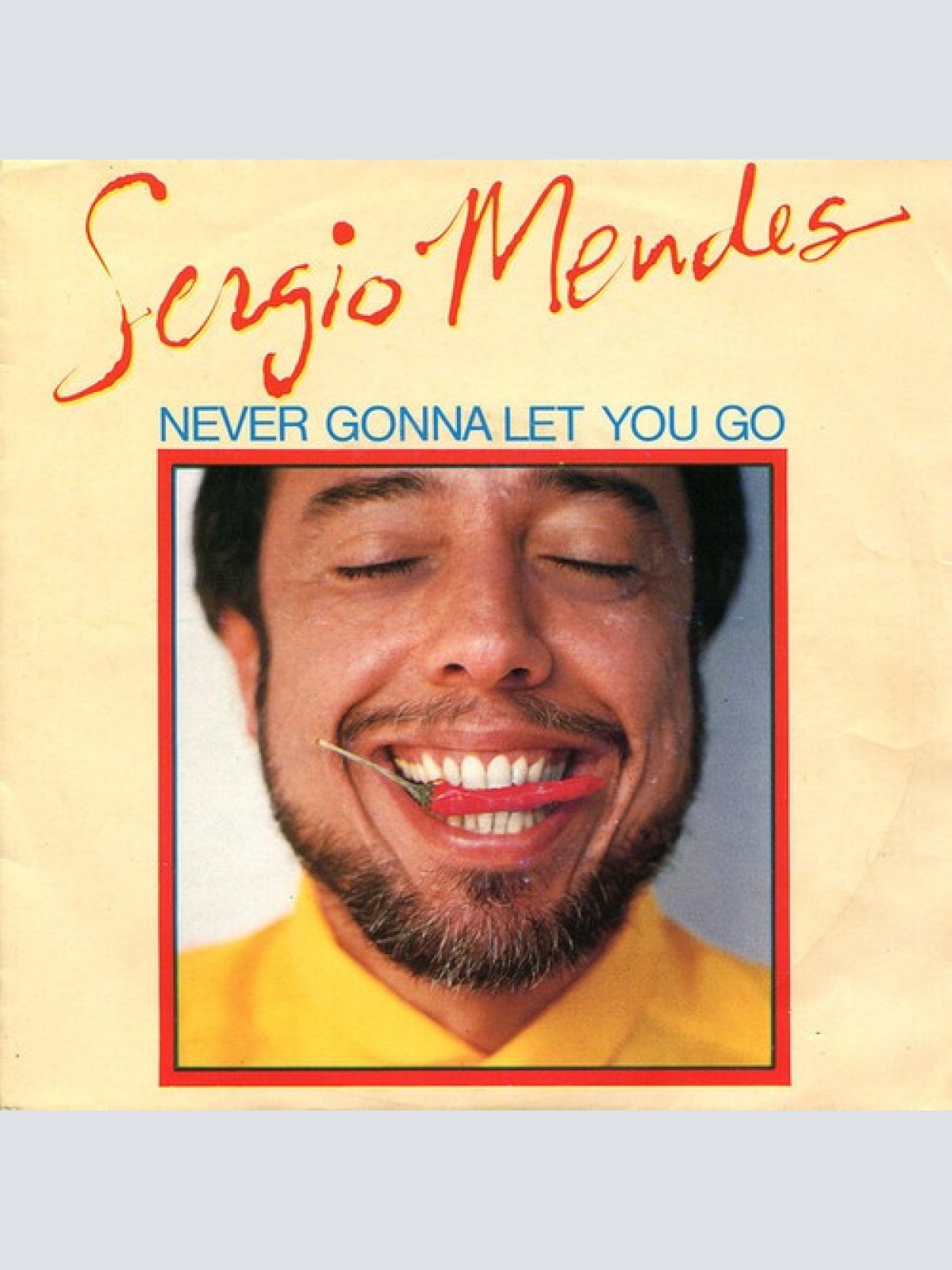 7", Single Sergio Mendes* - Never Gonna Let You Go
