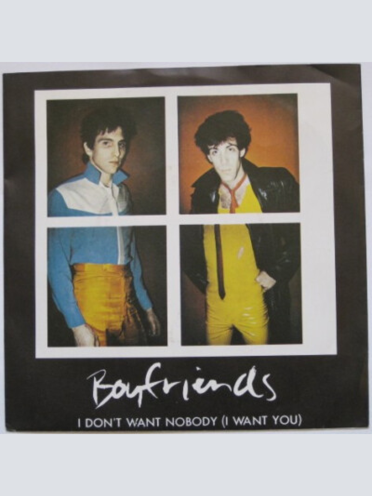 7", Single, RE Boyfriends (5) - I Don't Want Nobody (I Want You)